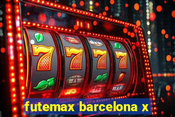 futemax barcelona x